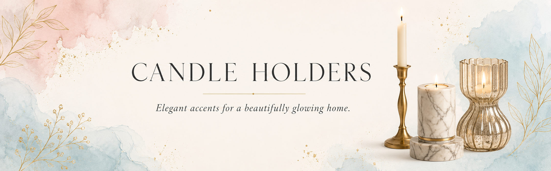 Candle holders collection banner with elegant gold, glass and marble-effect candle holders on a soft Bali & Blue watercolour background.
