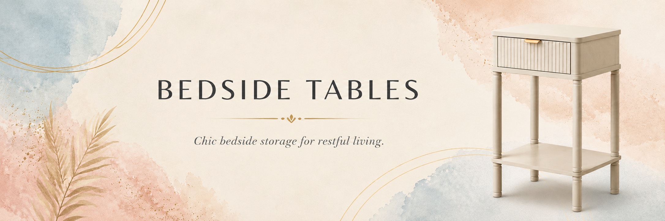 Bedside tables collection banner with cream bedside table and soft boho luxe styling